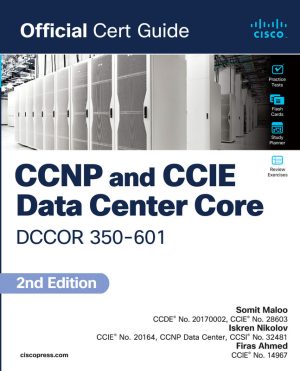 CCNP & CCIE Data Center Core (DCCOR 350-601) Official Guide (2023)