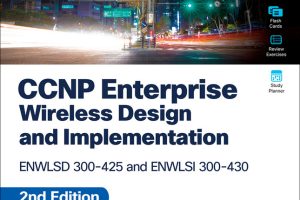 CCNP Enterprise Wireless Design: Master Network Planning & Deployment