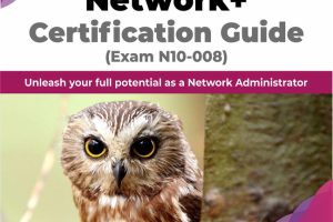 CompTIA Network+ Certification Guide (N10-008): Become a Network Pro (2024)