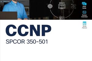 CCNP SPCOR 350-501: Official Certification Guide for Enterprise Networks
