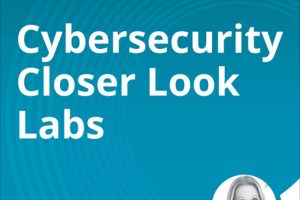 Cybersecurity - Closer Look Labs