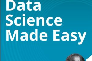 Data Science Made Easy Hands-On Analytics with No-Code