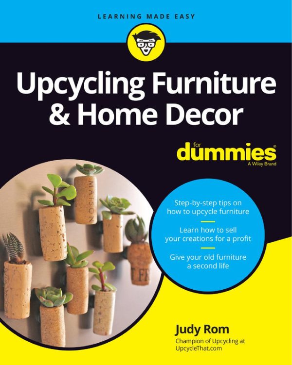 Upcycling Furniture and Home Decor For Dummies Guide