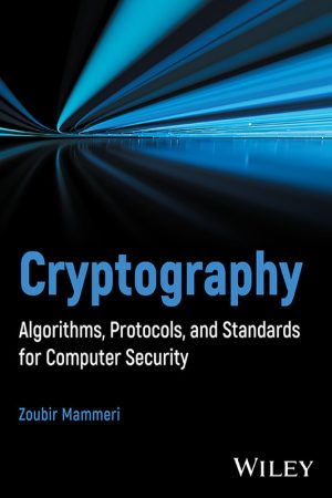Cryptography Algorithms Protocols Standards for Computer Security