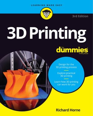 3D Printing For Dummies 3rd Edition Beginner's Guide
