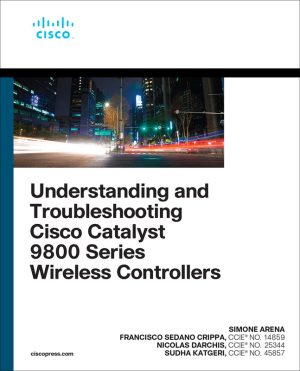 Understanding Troubleshooting Cisco Catalyst 9800 Wireless Controllers