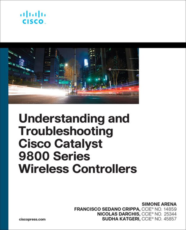 Understanding Troubleshooting Cisco Catalyst 9800 Wireless Controllers