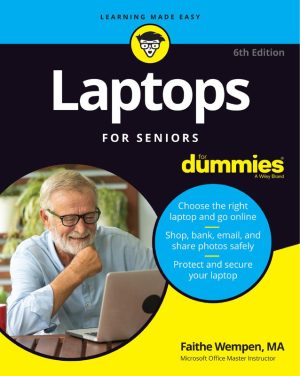 Laptops for Seniors: 6th Edition User-Friendly Guide