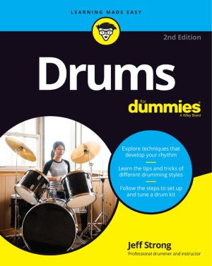 Drums For Dummies: Step-by-Step Drumming Techniques Guide