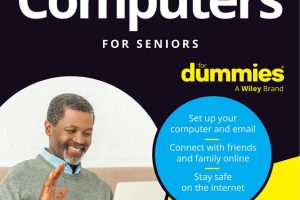 Computers For Seniors For Dummies: Easy Guide to Modern Computing