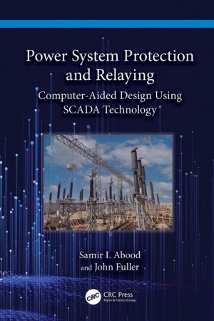 Power System Protection and Relaying: SCADA Technology Applications
