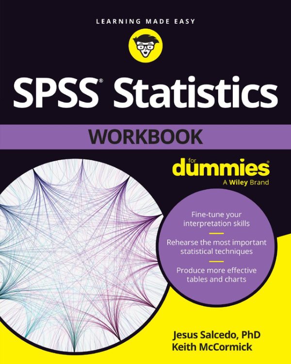 SPSS Statistics Workbook For Dummies: Practical Data Analysis Guide