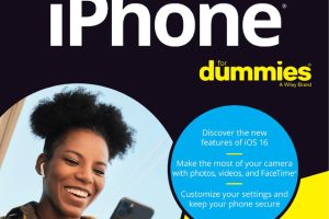 iPhone For Dummies 2023 Edition: Master Your iPhone Features