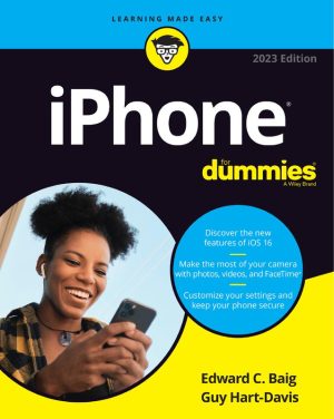 iPhone For Dummies 2023 Edition: Master Your iPhone Features
