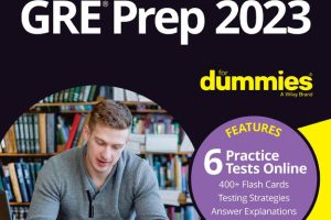 GRE Prep 2023 For Dummies: Comprehensive Study Guide with Practice