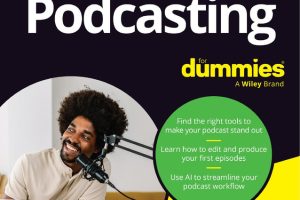 Podcasting For Dummies 5th Edition: Launch and Grow Your Podcast