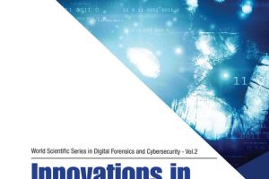 Innovations in Digital Forensics: World Scientific Series Vol.2