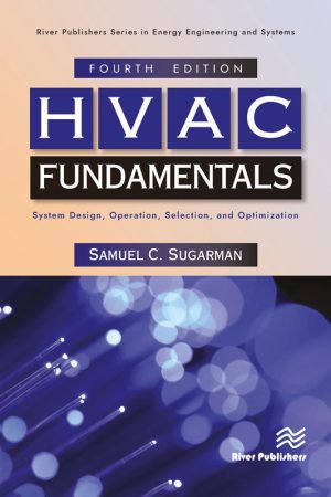 HVAC Fundamentals, 4th Edition: System Design and Optimization Guide
