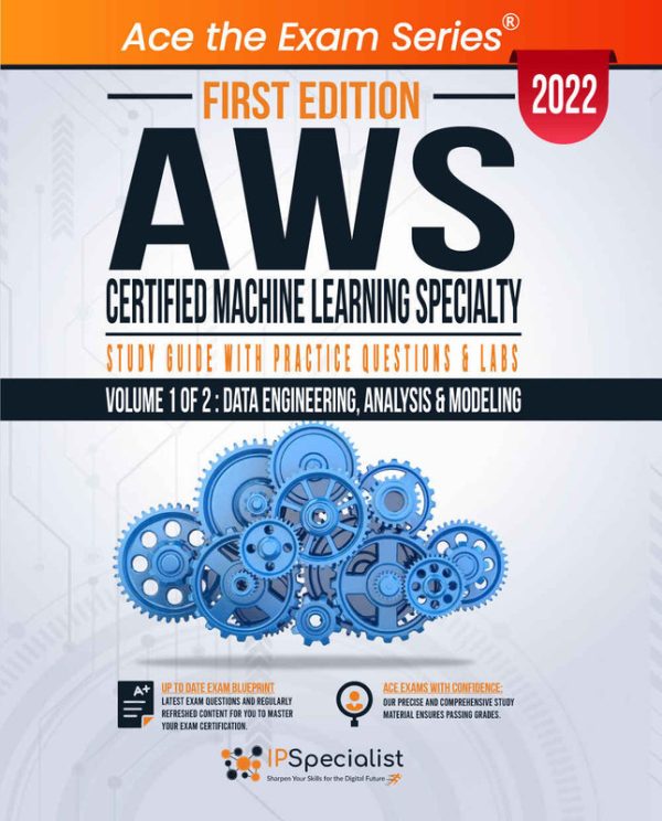 AWS Certified Machine Learning Specialty: Study Guide with Practice Labs