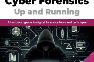 Cyber Forensics Up and Running: Hands-On Guide to Digital Investigations