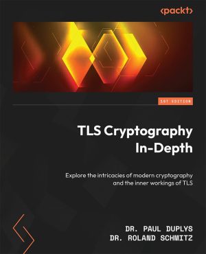 TLS Cryptography In-Depth: Understanding Secure Protocols
