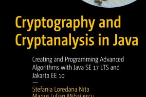 Cryptography in Java: Advanced Algorithms with Java SE 17