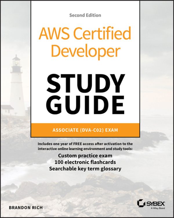 AWS Certified Developer Study Guide: DVA-C02 Exam Preparation