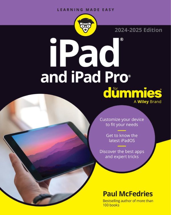 iPad and iPad Pro For Dummies 2024–2025: User Guide