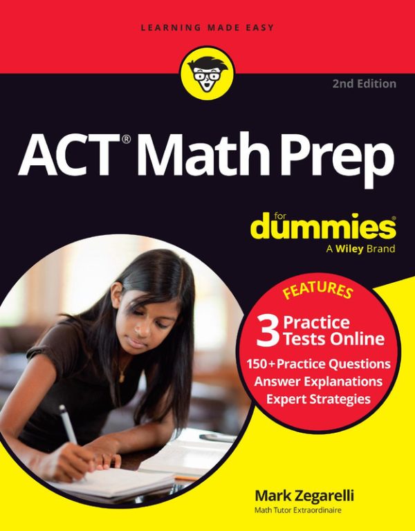 ACT Math Prep for Dummies, 2nd Edition: Practice Tests Included