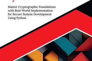 Hands-On Python Cryptography – Secure Coding Techniques