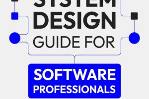 System Design Guide for Aspiring Software Professionals
