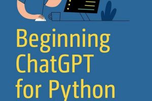 Beginning ChatGPT for Python: Integrating AI into Your Projects