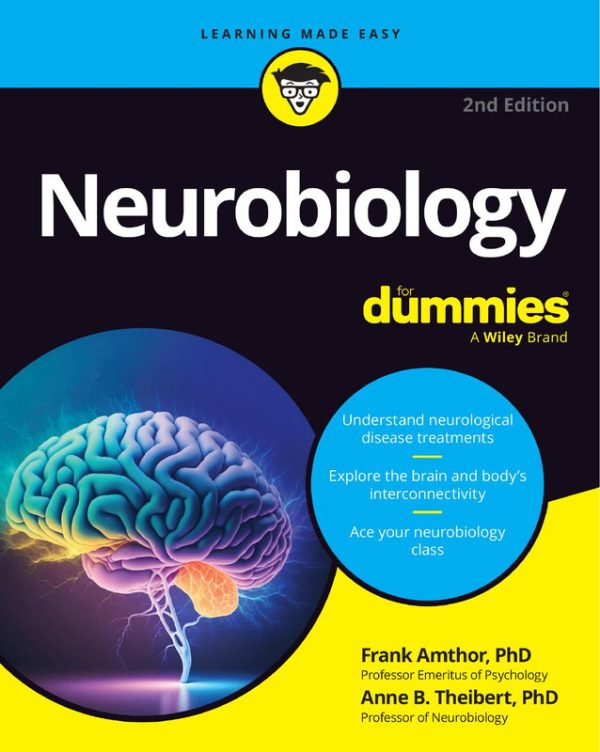 Neurobiology for Dummies: Understanding the Brain and Nervous System