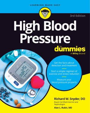 High Blood Pressure for Dummies, 3rd Edition
