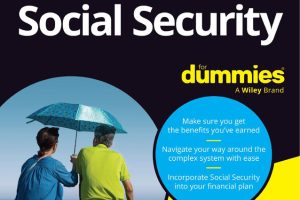 Social Security For Dummies: Maximize Your Retirement Benefits