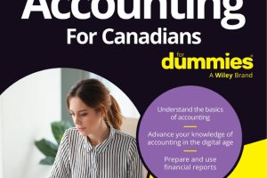 Accounting For Canadians For Dummies: Financial Basics Explained