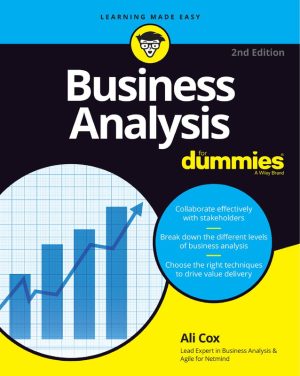 Business Analysis For Dummies: Tools for Effective Decision Making