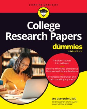 College Research Papers For Dummies: Writing Academic Papers Made Easy