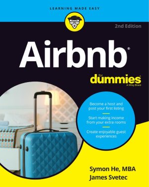 Airbnb For Dummies: Start and Manage Your Rental Business