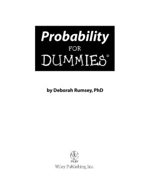 Probability For Dummies: Understand and Apply Probability Concepts