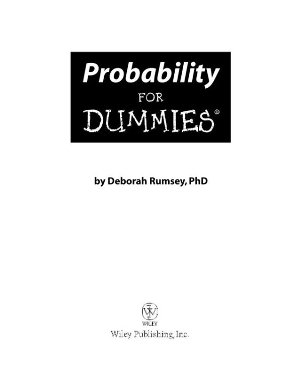 Probability For Dummies: Understand and Apply Probability Concepts