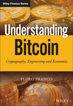 Understanding Bitcoin: Cryptography, Engineering, and Economics
