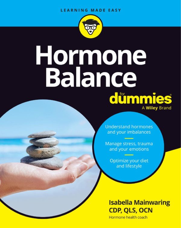 Hormone Balance For Dummies: Health and Wellness Guide