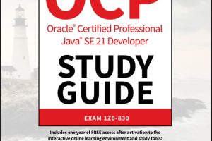 OCP Oracle Certified Java SE 21 Study Guide: Exam Prep