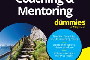 Coaching & Mentoring For Dummies: Leadership Skills Guide