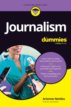 Journalism For Dummies: News Reporting Essentials