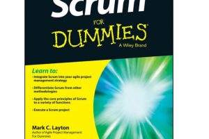 Scrum for Dummies: Master Agile Project Management Techniques