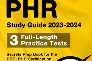 PHR Study Guide 2023-2024: Prepare for Professional in Human Resources Exam