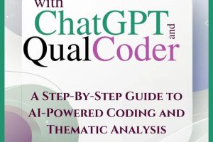 Qualitative Data Analysis With Chatgpt And Qualcoder: A Step-By-Step Guide To AI-Powered Coding And Thematic Analysis