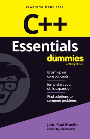 C++ Essentials For Dummies: Beginner's Guide to C++ Programming